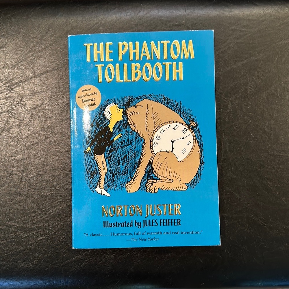 The Phantom Tollbooth - by Norton Juster, Illustrated by Jules Feiffer